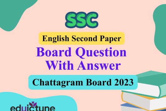 এস.এস.সি ইংরেজি ২য় পত্র চট্টগ্রাম বোর্ড ২০২৩ সমাধান SSC English 2nd Paper Chattogram Board 2023 Solution