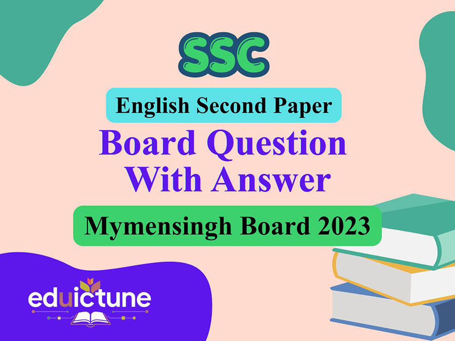 SSC English 2nd Paper Mymensingh Board 2023 Solution SSC English 2nd Paper Mymensingh Board 2023 Solution