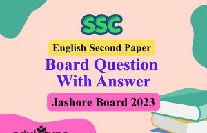 এস.এস.সি ইংরেজি ২য় পত্র যশোর বোর্ড ২০২৩ সমাধান SSC English 2nd Paper Jashore Board 2023 Solution