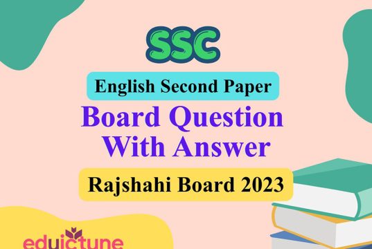 এস.এস.সি ইংরেজি ২য় পত্র রাজশাহী বোর্ড ২০২৩ সমাধান SSC English 2nd Paper Rajshahi Board 2023 Solution